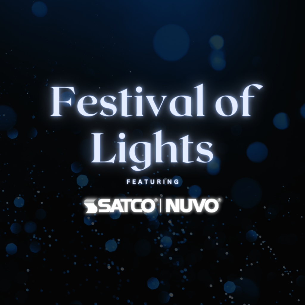 This year during Festival of Lights, DDK Sales is highlighting products from our manufacturer Satco|Nuvo!